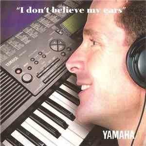 Unknown Artist - I Don't Believe My Ears download free