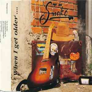 Up In Smoke  - When I Get Older .... download free
