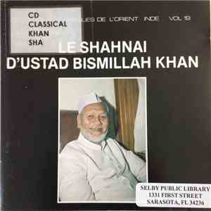 Ustad Bismillah Khan - Le Shahnai D'Ustad Bismillah Khan download free