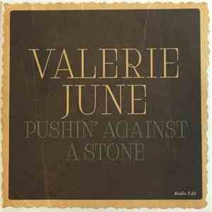 Valerie June - Pushin' Against A Stone download free