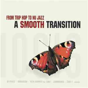 Various - A Smooth Transition - From Trip Hop To Nu Jazz download free
