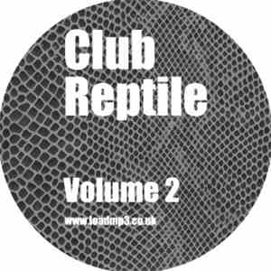 Various - Club Reptile Volume 2 download free