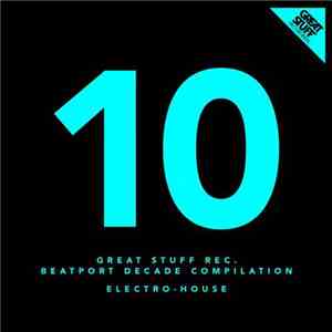 Various - Great Stuff Recordings #BeatportDecade: Electro-House download free