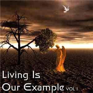 Various - Living Is Our Example Vol. 1 download free