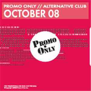 Various - Promo Only // Alternative Club October 08 download free Various - Promo Only // Alternative Club October 08 download mp3 flac