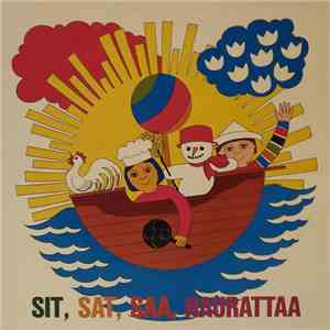 Various - Sit, Sat, Saa, Naurattaa download free