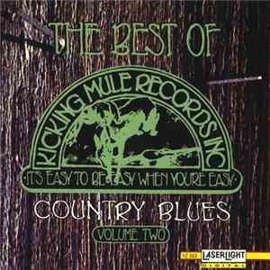 Various - The Best Of Kicking Mule - Country Blues Volume 2 download free