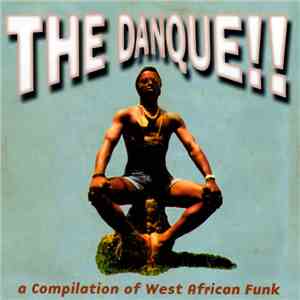 Various - The Danque!! - A Compilation Of West African Funk download free