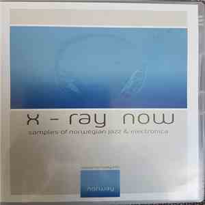 Various - X-Ray Now : Samples Of Norwegian Jazz & Electronica download free