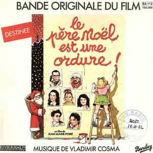 Vladimir Cosma - Le Père Noël Est Une Ordure! download free