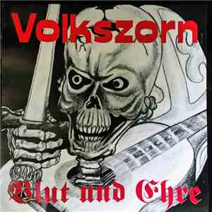 Volkszorn  - Blut Und Ehre download free