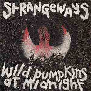 Wild Pumpkins At Midnight - Strangeways download free