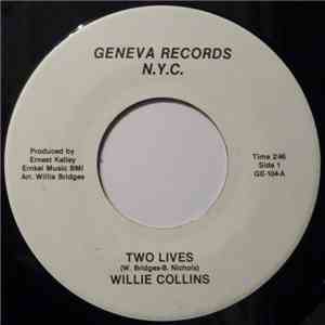 Willie Collins - Two Lives / I Want Some Satisfaction download free