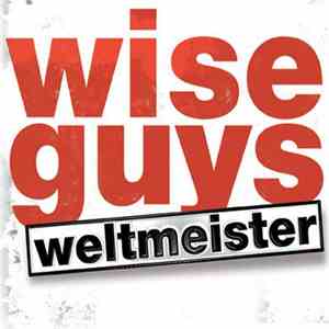 Wise Guys - Weltmeister download mp3 flac