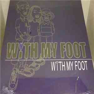 With My Foot - With My Foot download free