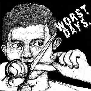 Worst Days - Discography download free