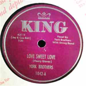 York Brothers - Love Sweet Love / When You Want A Little Lovin' download free